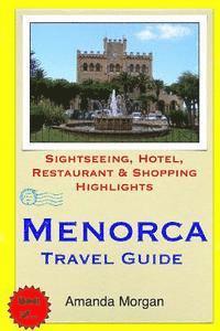 Amanda Morgan - Menorca Travel Guide: Sightseeing, Hotel, Restaurant & Shopping Highlights, Häftad. Tillgänglighet: Lägg i varukorg