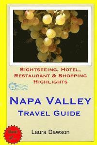 Laura Dawson - Napa Valley Travel Guide: Sightseeing, Hotel, Restaurant & Shopping Highlights, Häftad. Tillgänglighet: Lägg i varukorg