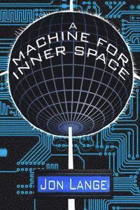 Jon Lange - A Machine For Inner Space, Häftad. Tillgänglighet: Lägg i varukorg