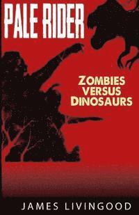 James Livingood - Pale Rider: Zombies versus Dinosaurs, Häftad. Tillgänglighet: Lägg i varukorg