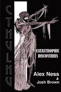 Josh Brown, Alex Ness - Catastrophic Discoveries: Children of Cthulhu, Häftad. Tillgänglighet: Lägg i varukorg