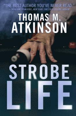 Thomas M Atkinson - Strobe Life, Häftad. Tillgänglighet: Lägg i varukorg