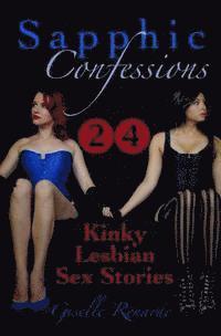 Giselle Renarde - Sapphic Confessions: 24 Kinky Lesbian Sex Stories, Häftad