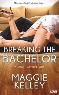 Maggie Kelley - Breaking the Bachelor, Häftad. Tillgänglighet: Lägg i varukorg