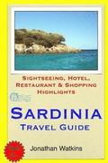Sardinia Travel Guide: Sightseeing, Hotel, Restaurant & Shopping Highlights
