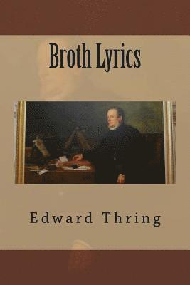 Edward Thring - Broth Lyrics, Häftad. Tillgänglighet: Lägg i varukorg