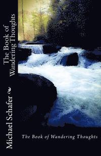 Michael Schafer - The Book of Wandering thoughts, Häftad