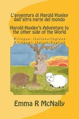 Jmd Editorial and Writing Services - L'avventura di Harold Huxley dall'altra parte del mondo/Harold Huxley's Adventure to the other Side of the World - Bilingual Edition/dual language - Italian/English, Häftad. Tillgänglighet: Lägg i varukorg