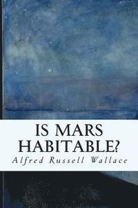 Alfred Russell Wallace - Is Mars Habitable?, Häftad. Tillgänglighet: Lägg i varukorg