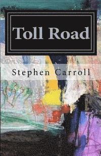 Stephen Carroll - Toll Road: Somerset and Dorset Poems, Häftad. Tillgänglighet: Lägg i varukorg