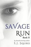 Savage Run 2: Book 2 in the Savage Run series
