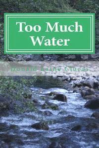 Donald Laine Clucas, Joan Graff Clucas - Too Much Water: Stories of Flooding in California, Häftad. Tillgänglighet: Lägg i varukorg