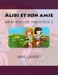 Alibi et son amie: Brim Kiddies Histoires