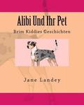 Alibi Und Ihr Pet: Brim Kiddies Geschichten