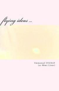 Emmanuel Dignat - flying ideas !, Häftad. Tillgänglighet: Lägg i varukorg