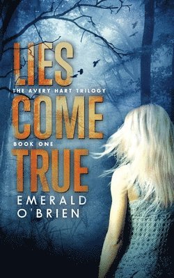 Emerald O'Brien - Lies Come True, Häftad. Tillgänglighet: Lägg i varukorg