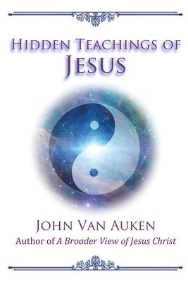 John Van Auken - Hidden Teachings of Jesus, Häftad. Tillgänglighet: Lägg i varukorg