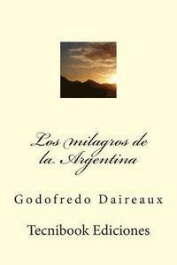 Godofredo Daireaux - Los Milagros de la Argentina, Häftad. Tillgänglighet: Lägg i varukorg