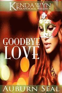 Auburn Seal - Goodbye Love, Häftad. Tillgänglighet: Lägg i varukorg
