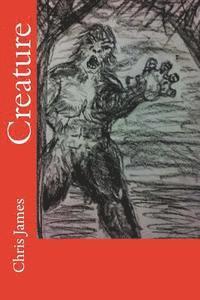 Chris James - Creature, Häftad. Tillgänglighet: Lägg i varukorg