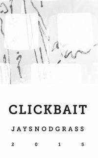 Jay Snodgrass - Clickbait, Häftad