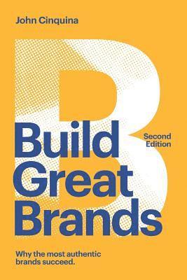 John Cinquina - Build Great Brands - Second Edition, Häftad