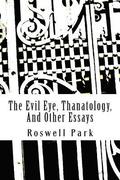 The Evil Eye, Thanatology, And Other Essays