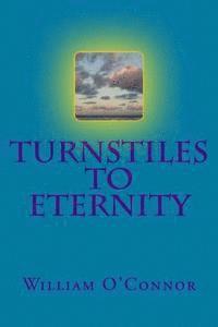 William O'Connor - Turnstiles to Eternity, Häftad. Tillgänglighet: Lägg i varukorg