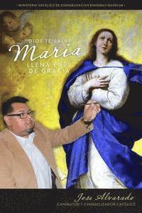 Jose Alvarado - Dios te salve Maria llena eres de gracia, Häftad. Tillgänglighet: Lägg i varukorg