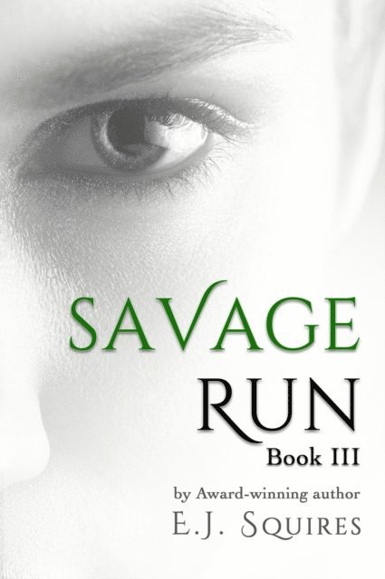 E. J. Squires - Savage Run 3: Book 3 in the Savage Run series, Häftad. Tillgänglighet: Lägg i varukorg