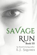 Savage Run 3: Book 3 in the Savage Run series