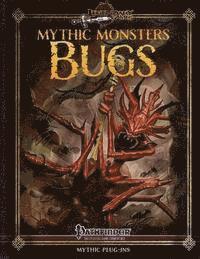 Mike Welham, Jonathan H. Keith - Mythic Monsters: Bugs, Häftad