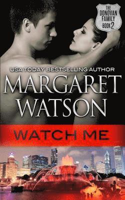 Margaret Watson - Watch Me: The Donovan Family, Häftad. Tillgänglighet: Lägg i varukorg