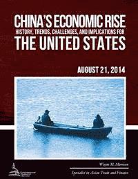 Wayne M. Morrison - China's Economic Rise: History, Trends, Challenges, and Implications for the United States, Häftad