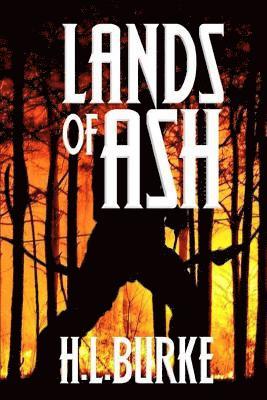H. L. Burke - Lands of Ash, Häftad. Tillgänglighet: Lägg i varukorg