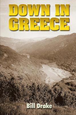 Bill Drake - Down in Greece, Häftad. Tillgänglighet: Lägg i varukorg