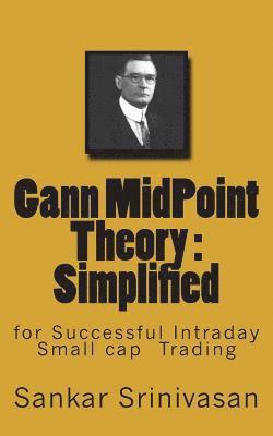 Sankar Srinivasan, Paul Daniel Aravinth - Gann MidPoint Theory: Simple Mathematical calculations for Intraday trading, Häftad. Tillgänglighet: Lägg i varukorg