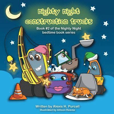 Alexis H. Purcell - Nighty Night Construction Trucks, Häftad. Tillgänglighet: Lägg i varukorg