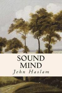 John Haslam - Sound Mind, Häftad. Tillgänglighet: Lägg i varukorg