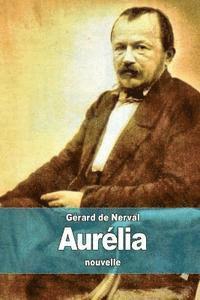 Gérard de Nerval - Aurélia, Häftad