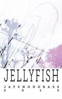 Jay Snodgrass - Jellyfish, Häftad