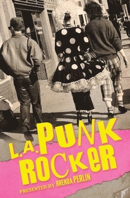 Mark Barry, Steven Metz, Deborah Hernandez-Runions - L.A. Punk Rocker, Häftad. Tillgänglighet: Lägg i varukorg