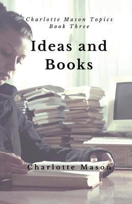 Charlotte M. Mason - Ideas and Books: The Means of Education, Häftad. Tillgänglighet: Lägg i varukorg
