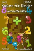 Kakuro fr Kinder Gemischte Gitter - Band 1 - 141 Rtsel