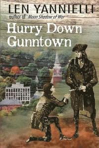 Len Yannielli - Hurry Down Gunntown: A Small Town Saga of a Stolen Boy and Land Saved, Häftad. Tillgänglighet: Lägg i varukorg