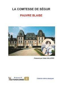 Sophie Rostopchine Comtesse De Segur - Pauvre Blaise, Häftad. Tillgänglighet: Lägg i varukorg