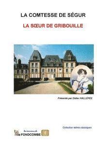Sophie Rostopchine Comtesse De Segur - La soeur de Gribouille, Häftad. Tillgänglighet: Lägg i varukorg