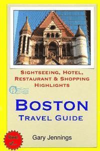 Gary Jennings - Boston Travel Guide: Sightseeing, Hotel, Restaurant & Shopping Highlights, Häftad. Tillgänglighet: Lägg i varukorg