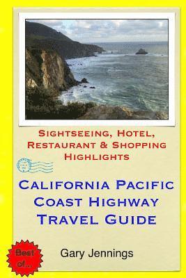 Gary Jennings - California Pacific Coast Highway Travel Guide: Sightseeing, Hotel, Restaurant & Shopping Highlights, Häftad. Tillgänglighet: Lägg i varukorg