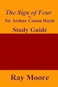 The Sign of Four by Sir Arthur Conan Doyle: A Study Guide